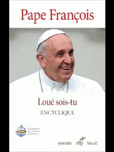 Loué sois-tu : encyclique Laudato si'