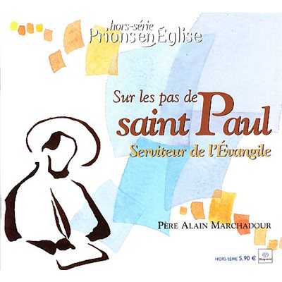 Sur les pas de Saint Paul - Serviteur de l'Évangile