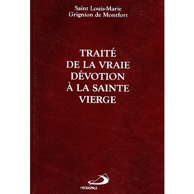 Traité de la vraie dévotion à la Sainte Vierge