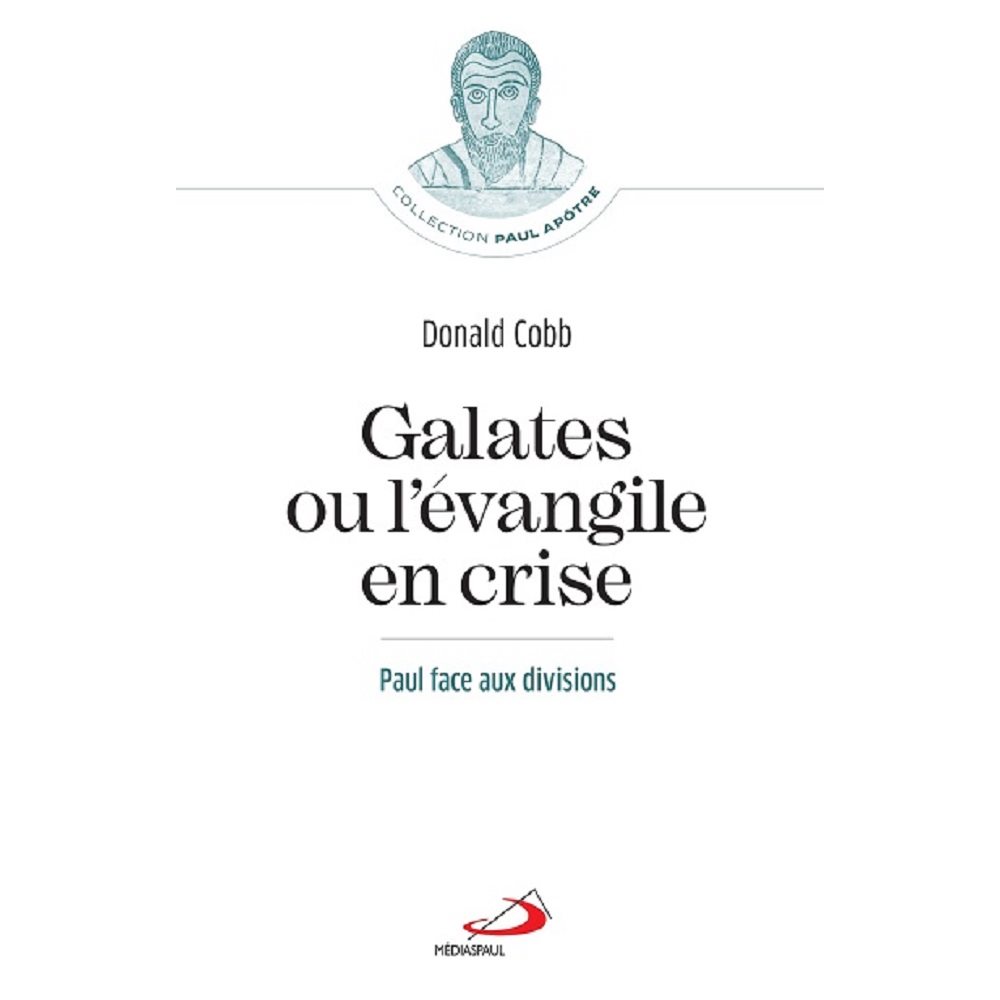 Galates ou l'évangile en crise