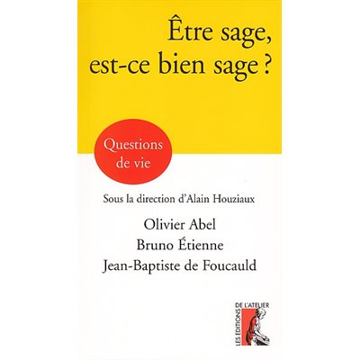 Être sage, est-ce bien sage?