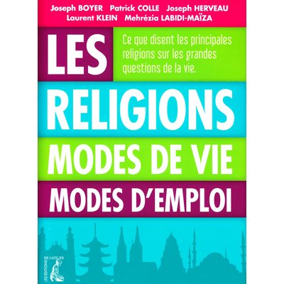 Religions, modes de vie, modes d'emploie, Les