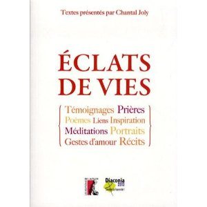 Éclats de vies, témoignages prières poèmes liens ...