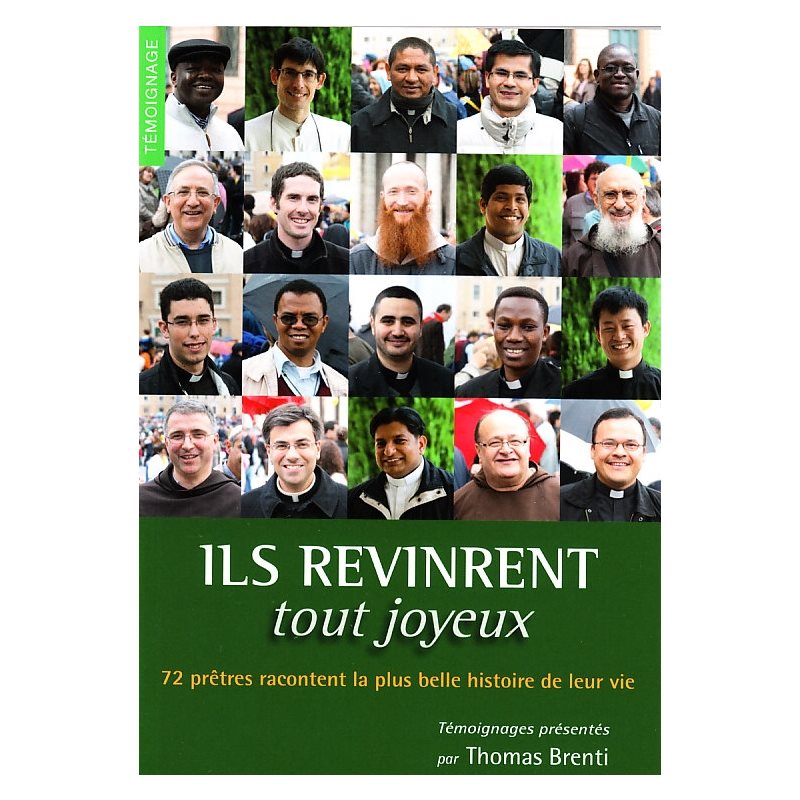 Ils revinrent tout joyeux (72 prêtres racontent la plus...)