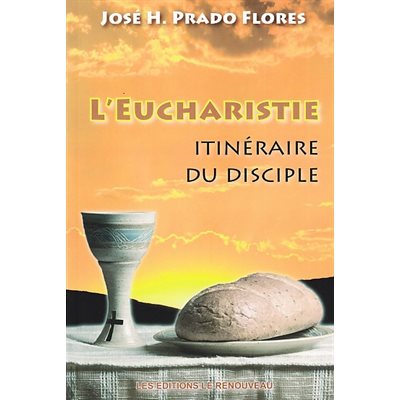 Eucharistie itinéraire du disciple