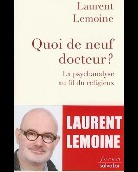 Quoi de neuf docteur ? La psychanalyse au fil du religieux