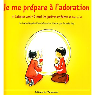 Je me prépare à l'adoration "Laissez venir à moi...enfants"